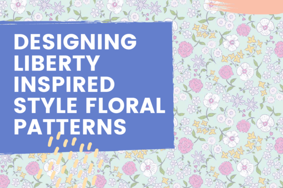 Download Designing Liberty Inspired Style Floral Patterns - Patterns Collection
