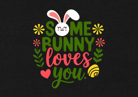 Download Some Bunny Loves You Easter T-shirt - Bunny Collection